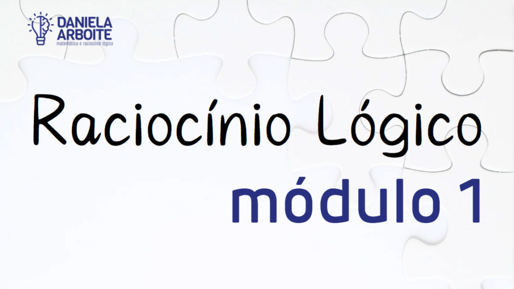 Raciocínio Lógico – Módulo I