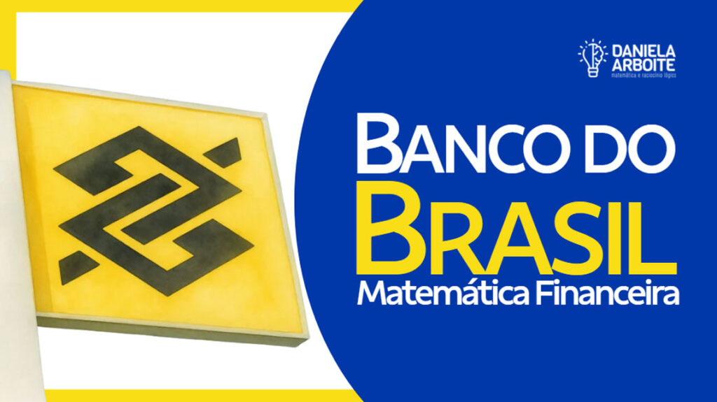 Curso Banco do Brasil - Matemática Financeira