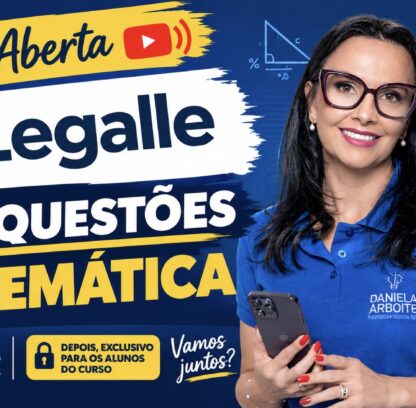 Aulas abertas de resolução de questões de Matemática LEGALLE