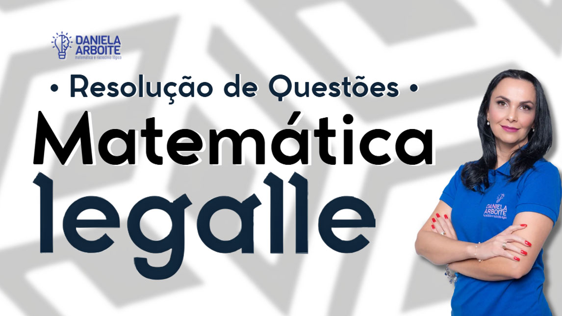LEGALLE - Resolução de 200 questões de Matemática